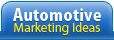 Automotive and Car Dealership Marketing Ideas