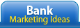 Bank and Credit Union Marketing Ideas