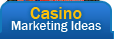 Casino marketing ideas for advertising and promotion