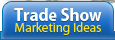 Trade Show Marketing Ideas. Get Ideas for Drawing Leads into Your Convention Booth.